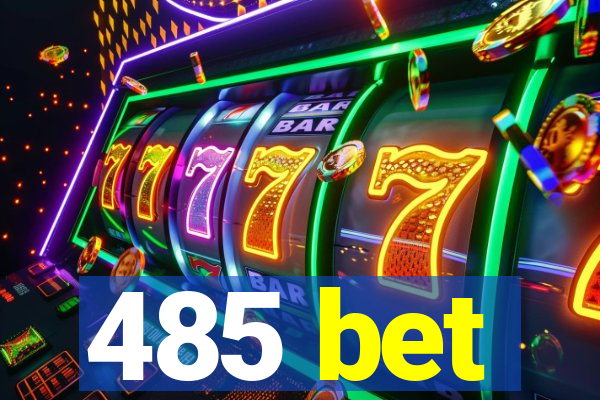 485 bet